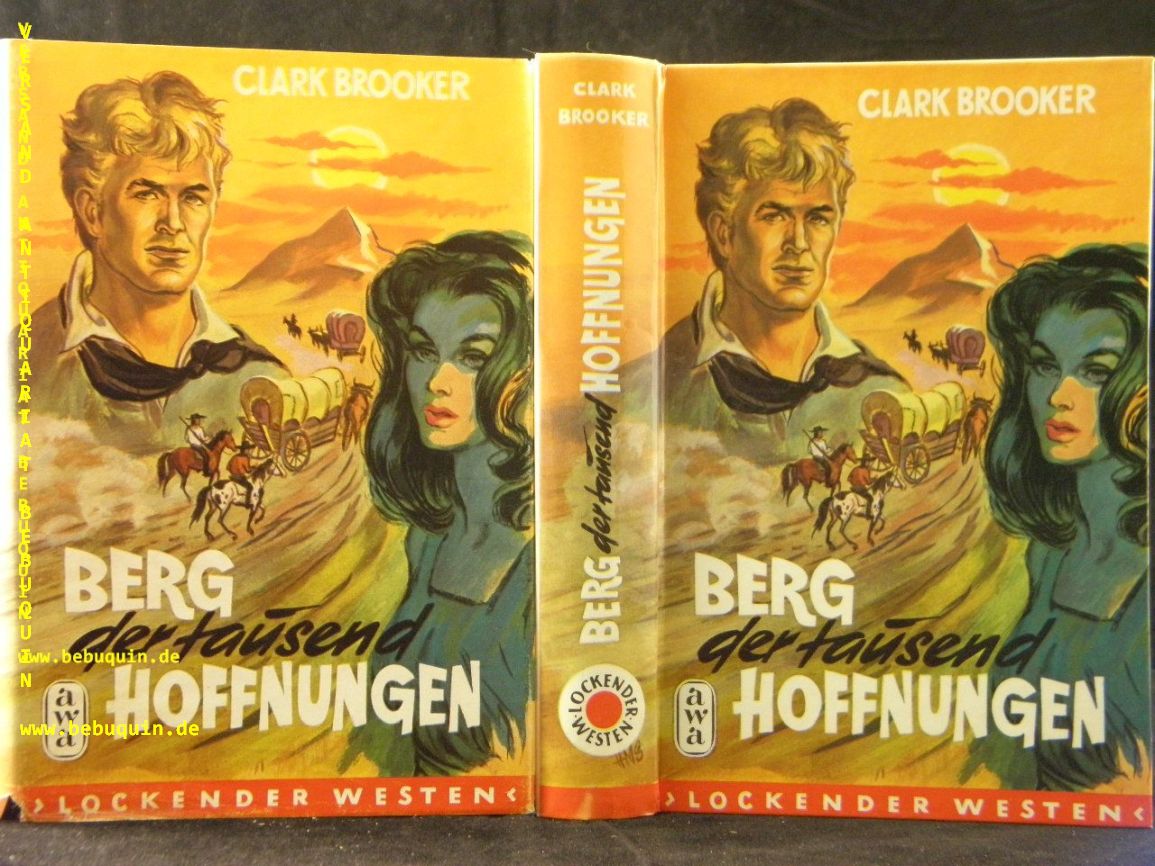 BROOKER, Clark: - Berg der tausend Hoffnungen. D.v. Hansheinz Werner.