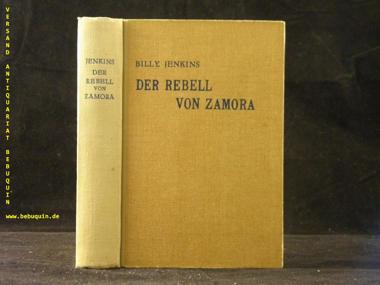 BILLY JENKINS.-  006 / KEMPP, Hannes: - Der Rebell von Zamora.  Nach den Berichten und Aufzeichnungen Billy Jenkins.
