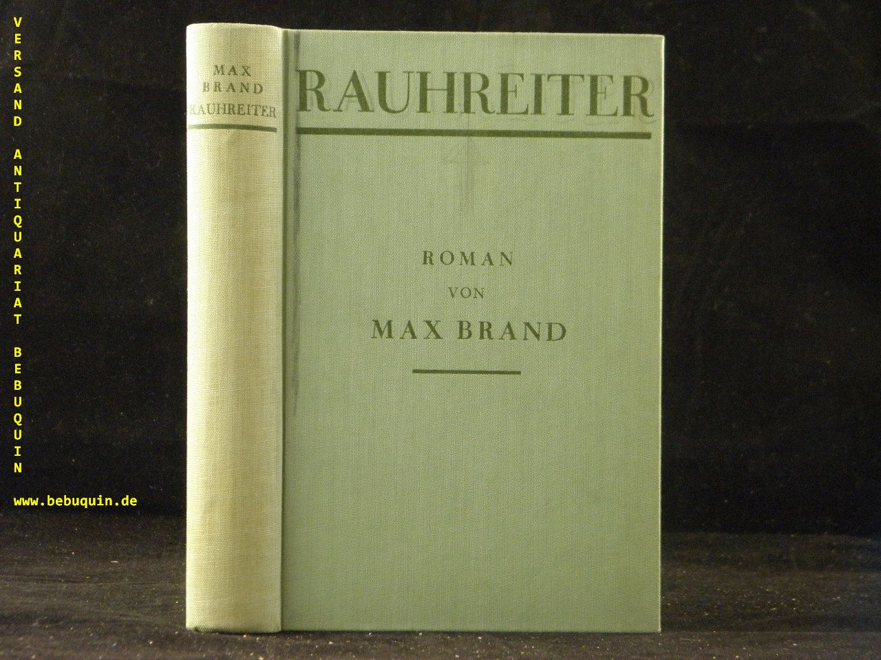 BRAND, Max: - Rauhreiter. D.v. Franz Eckstein.