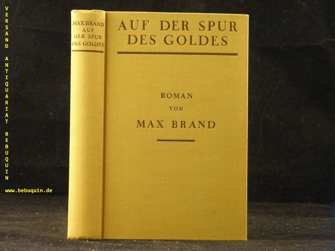 BRAND, Max: - Auf der Spur des Goldes. D.v. Franz Eckstein.