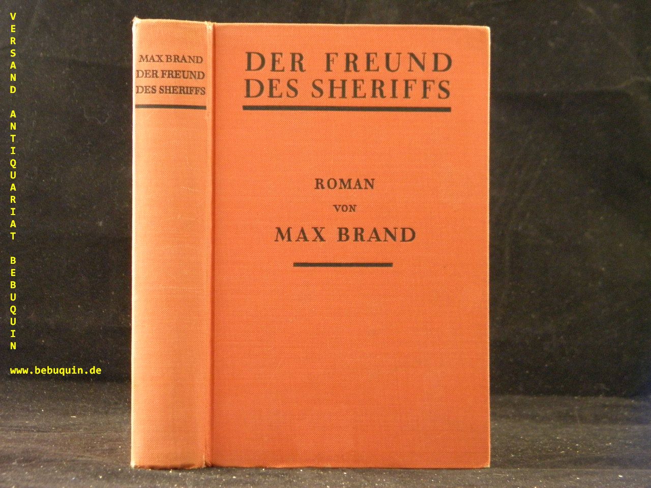 BRAND, Max: - Der Freund des Sheriffs. D.v. Hellmuth Wetzel.