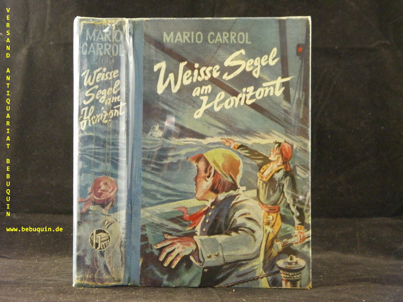 CARROL, Mario: - Weie Segel am Horizont.  Piratenroman.