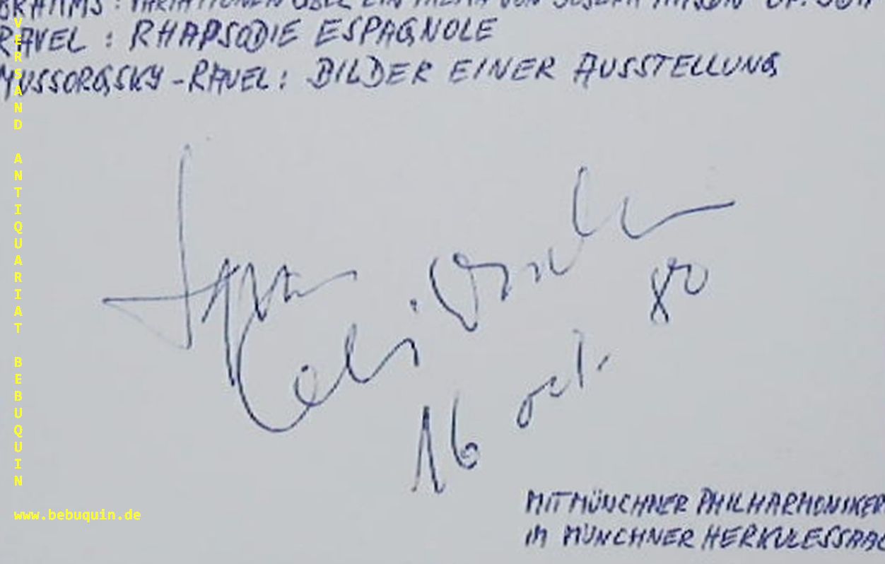 CELIBIDACHE, Sergiu (Dirigent): - eigenhndig signierte und datierte Autogrammkarte. Brahms / Ravel / Mussorgsky.