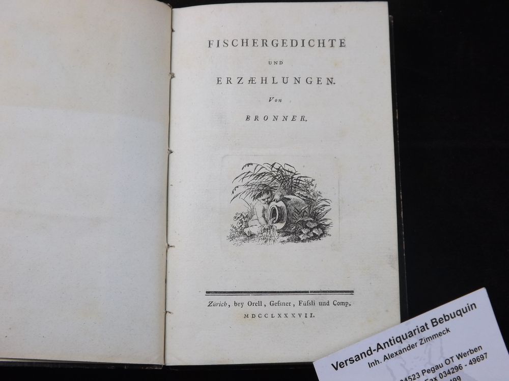 BRONNER, Franz  Xaver: - Fischergedichte und Erzaehlungen. Mit einer Einleitung von Salomon Gessner.