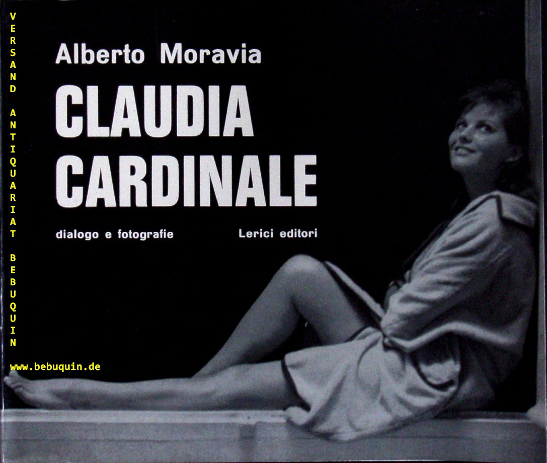CARDINALE.-  MORAVIA, Alberto: - Claudia Cardinale.