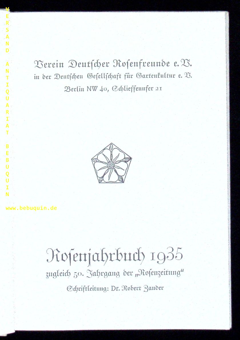 BOTANIK.-  VEREIN DEUTSCHER ROSENFREUNDE E.V.: - (Hrsg.) Rosenjahrbuch 1935. Zugleich 50. Jahrgang der 