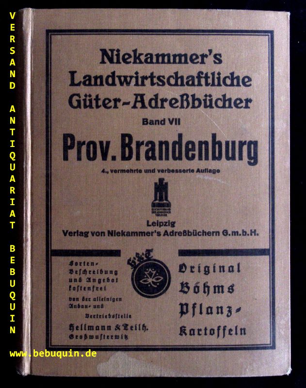 BRANDENBURG.-  NIEKAMMER.- - GTER - ADRESSBUCH FR DIE PROVINZ BRANDENBURG.-  Bd. VII. Verzeichnis smtlicher Rittergter, Gter und greren Bauernhfe mit Angabe der Guts-Eigenschaft, des Grundsteuer-Reinertrages, der Gesamtflche ... Angabe der Besitzer, Pchter und Verwalter, der Post-, Telegraphen- und Eisenbahnstationen ... einem alphabetischen Orts- und Personenregister, dem Handbuch der Kniglichen Behrden. Mit Untersttzung vieler Behrden hrsg. von Ernst Seyfert. Mit einer Karte im Mastabe 1:1000000.